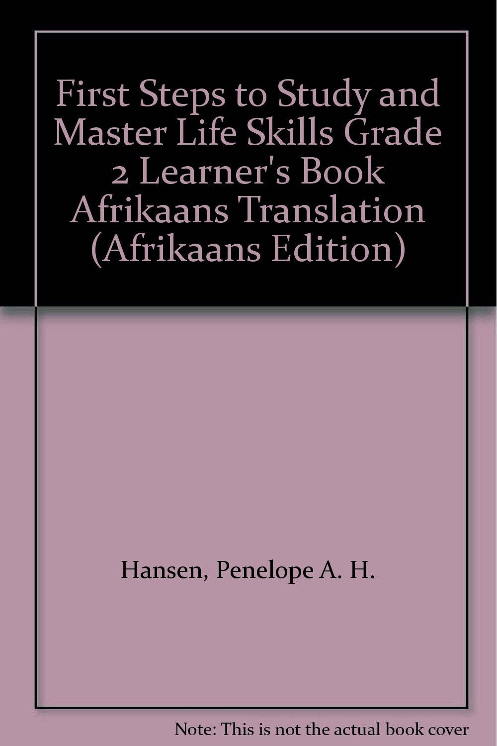 First Steps to Study and Master Life Skills Grade 2 Learner's Book Afrikaans Translation Study Guides