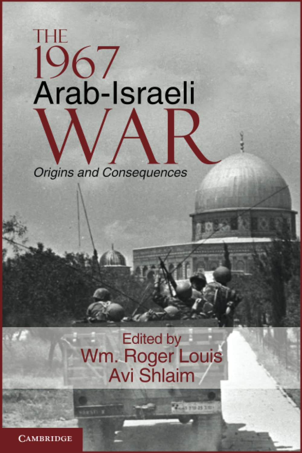 The 1967 Arab-Israeli War: Origins and Consequences (Cambridge Middle East Studies, 36) Social Sciences