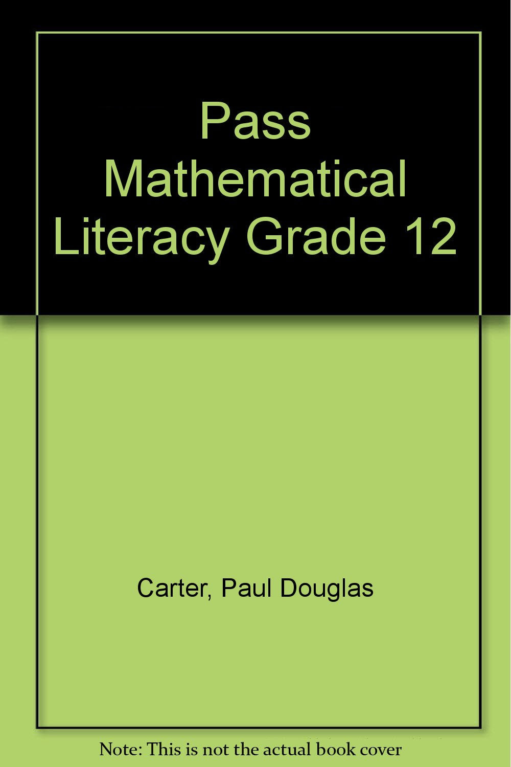 Pass Mathematical Literacy Grade 12 Study Guides