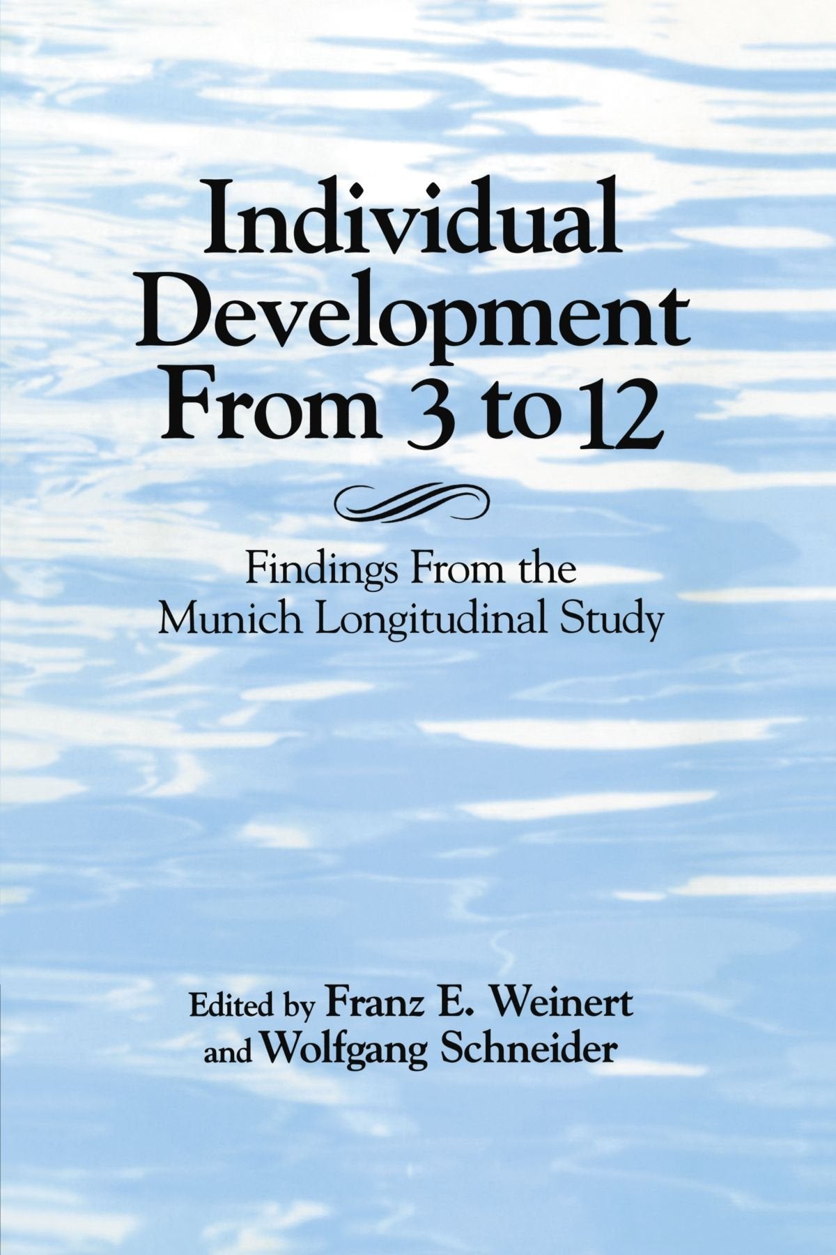 Individual Development from 3 to 12: Findings From the Munich Longitudinal Study Psychology