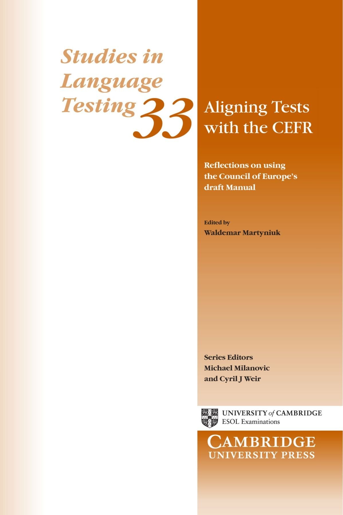 Aligning Tests with the Cefr: Reflections on Using the Council of Europe's Draft Manual (Studies in Language Testing, Band 33) Social Sciences