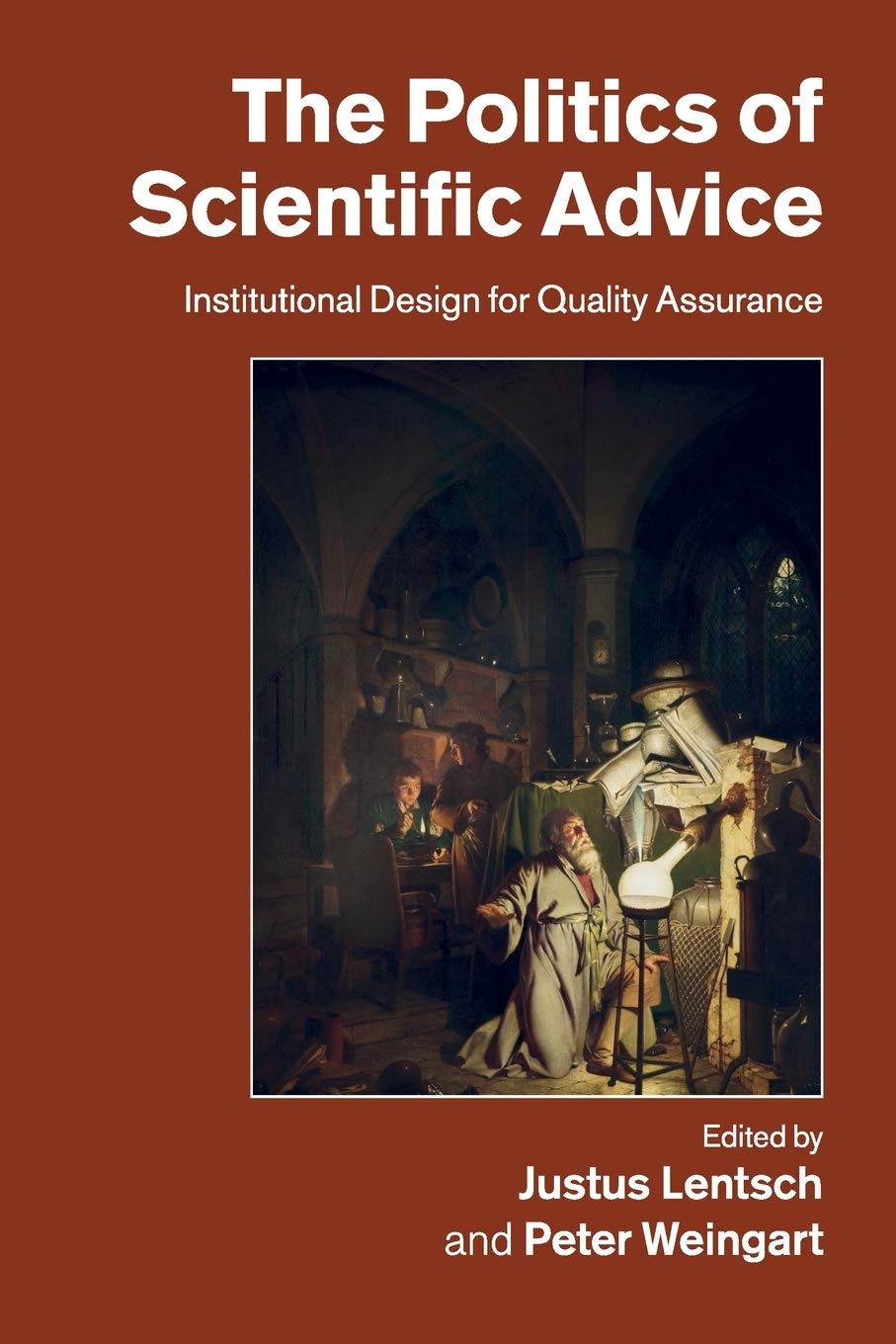 The Politics of Scientific Advice: Institutional Design for Quality Assurance Law