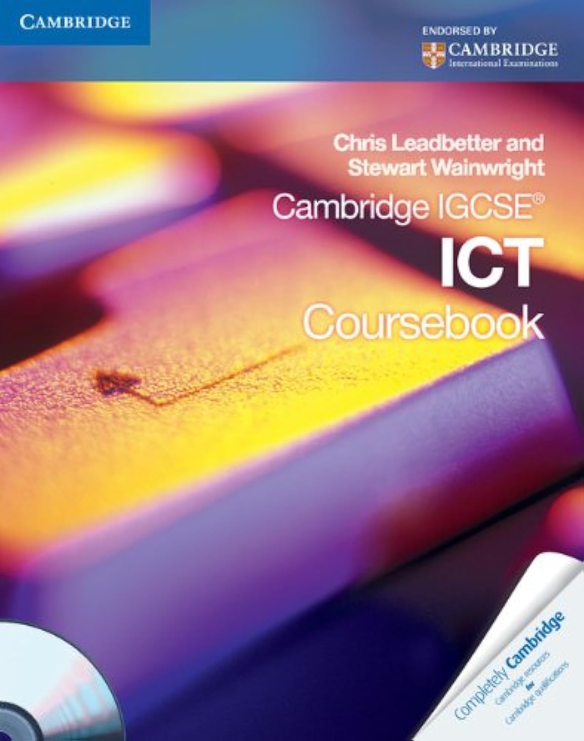 Cambridge IGCSE ICT Coursebook with CD-ROM (Cambridge International Examinations) Education