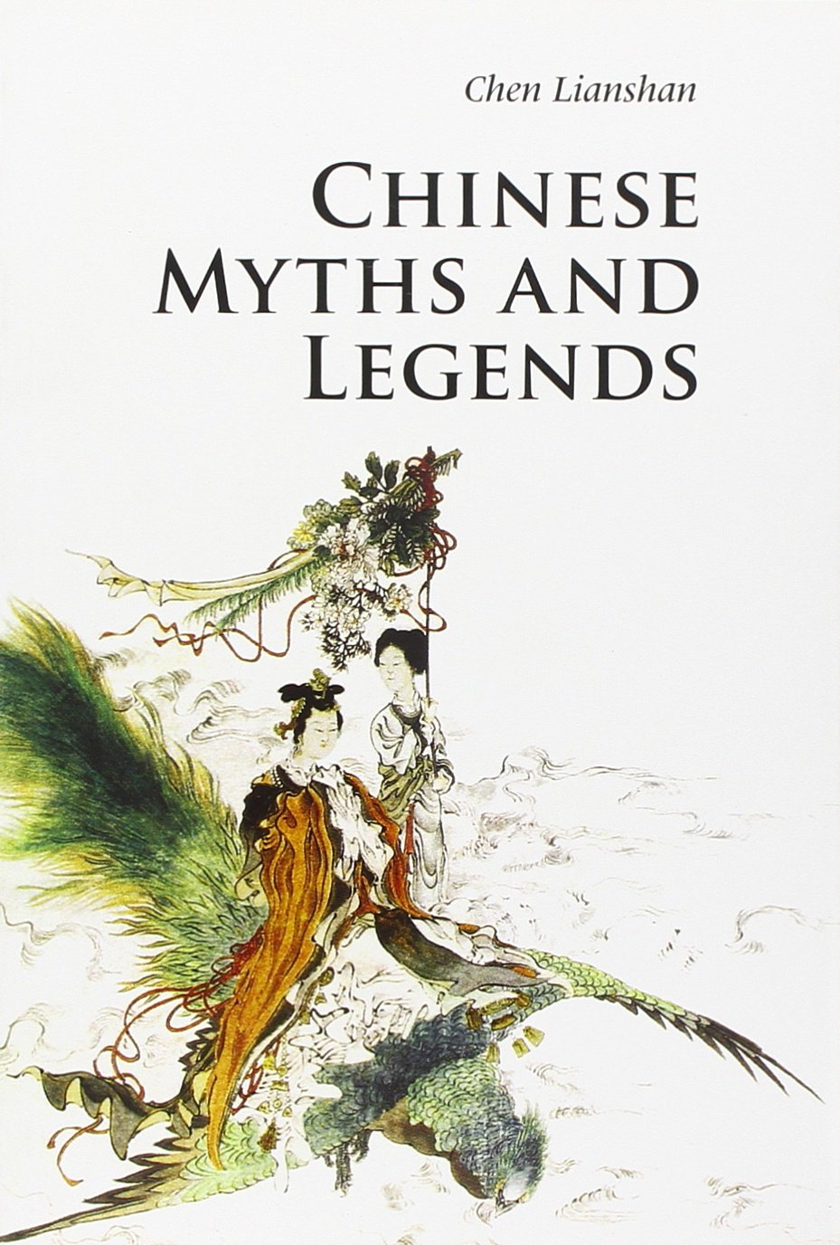 Chinese Myths & Legends (Introductions to Chinese Culture) Books