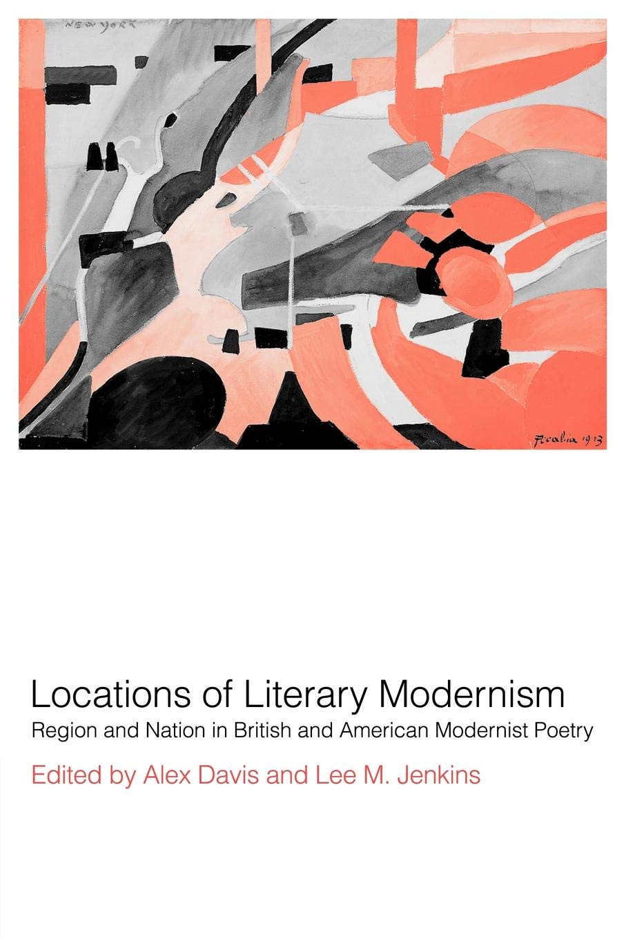 Locations of Literary Modernism: Region and Nation in British and American Modernist Poetry Poetry
