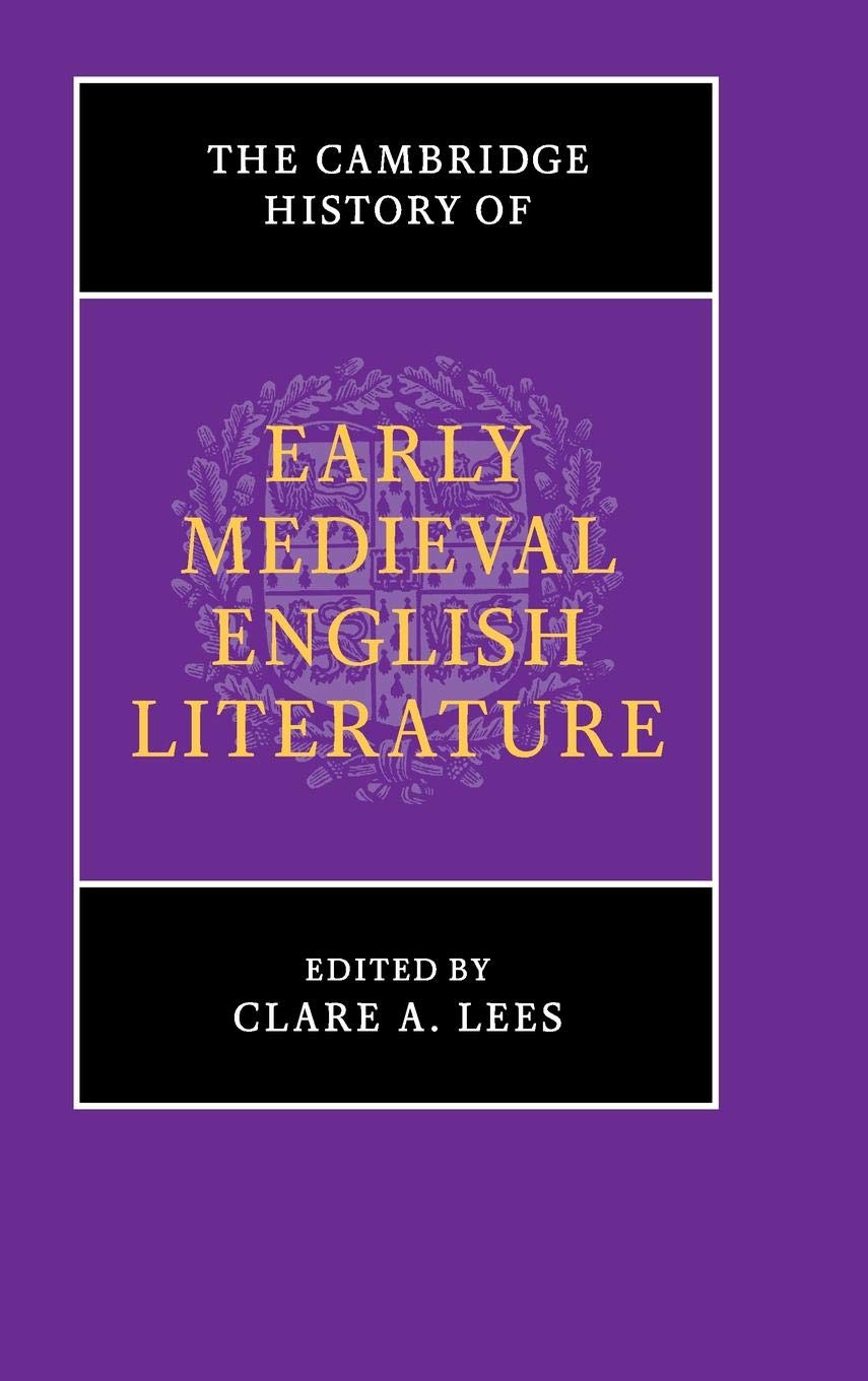 The Cambridge History of Early Medieval English Literature Contemporary literature