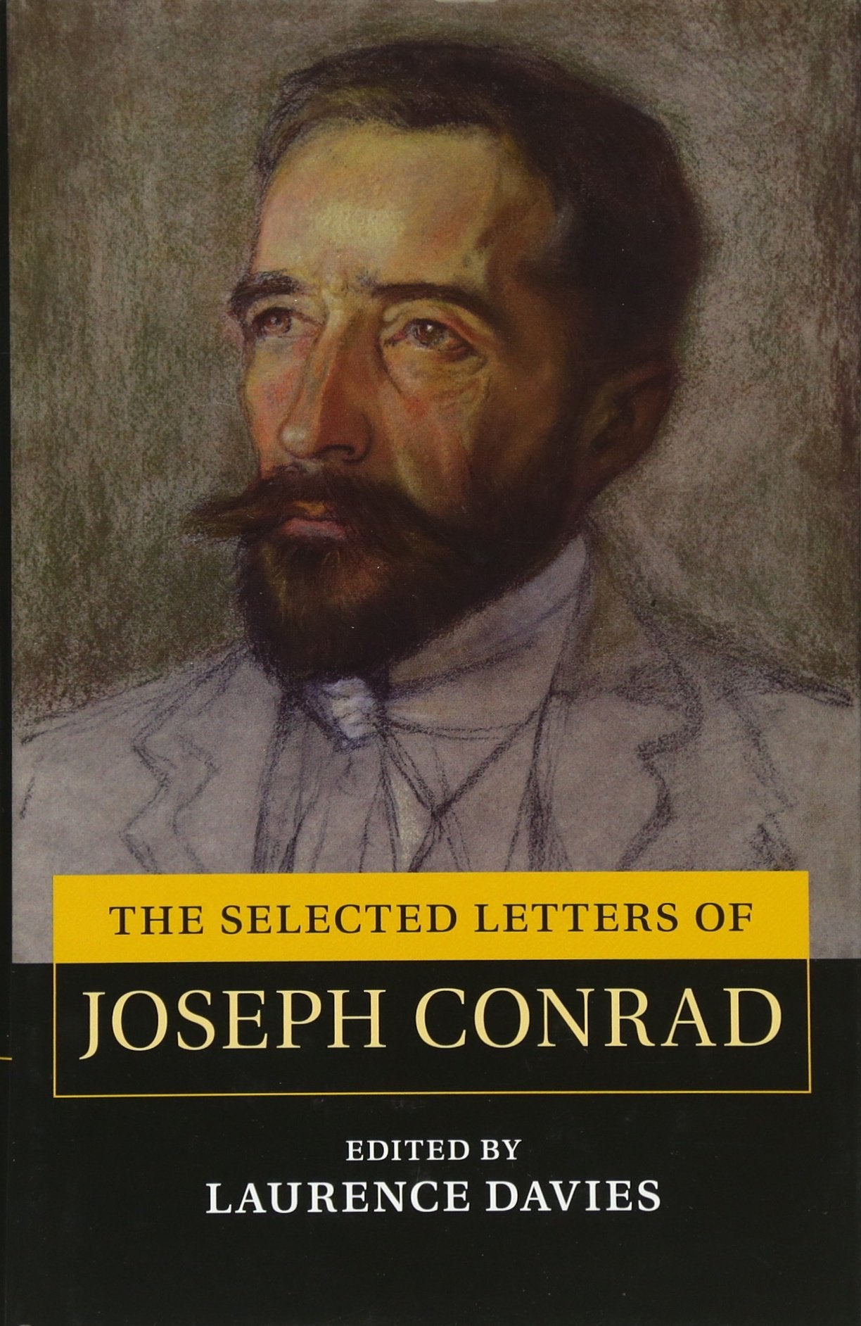 The Selected Letters of Joseph Conrad (Cambridge Edition of the Letters of Joseph Conrad) Essays & Short Stories