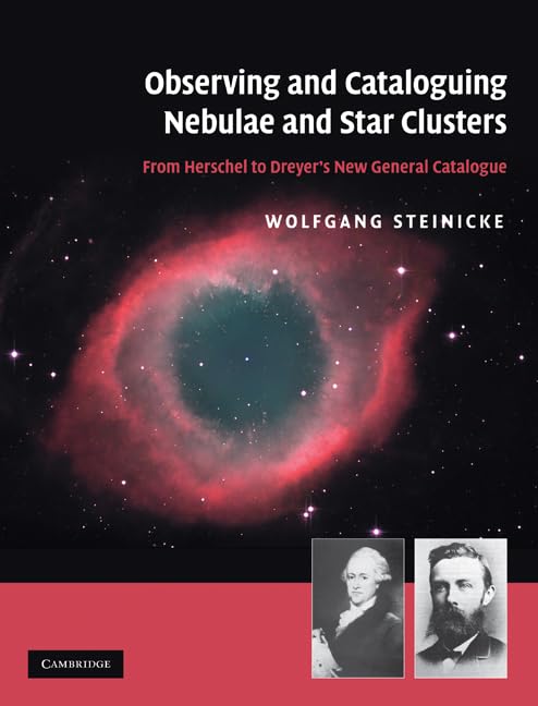 Observing and Cataloguing Nebulae and Star Clusters: From Herschel to Dreyer's New General Catalogue book