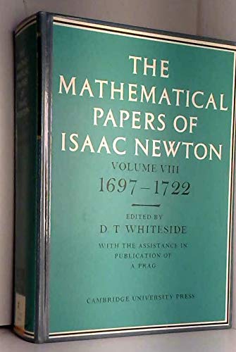 Mathematical Papers of Isaac Newton: 1697-1722 (The Mathematical Papers of Sir Isaac Newton) Mathematics