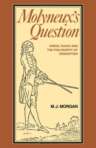 Molyneux's Question: Vision, Touch and the Philosophy of Perception Film, Art & Culture