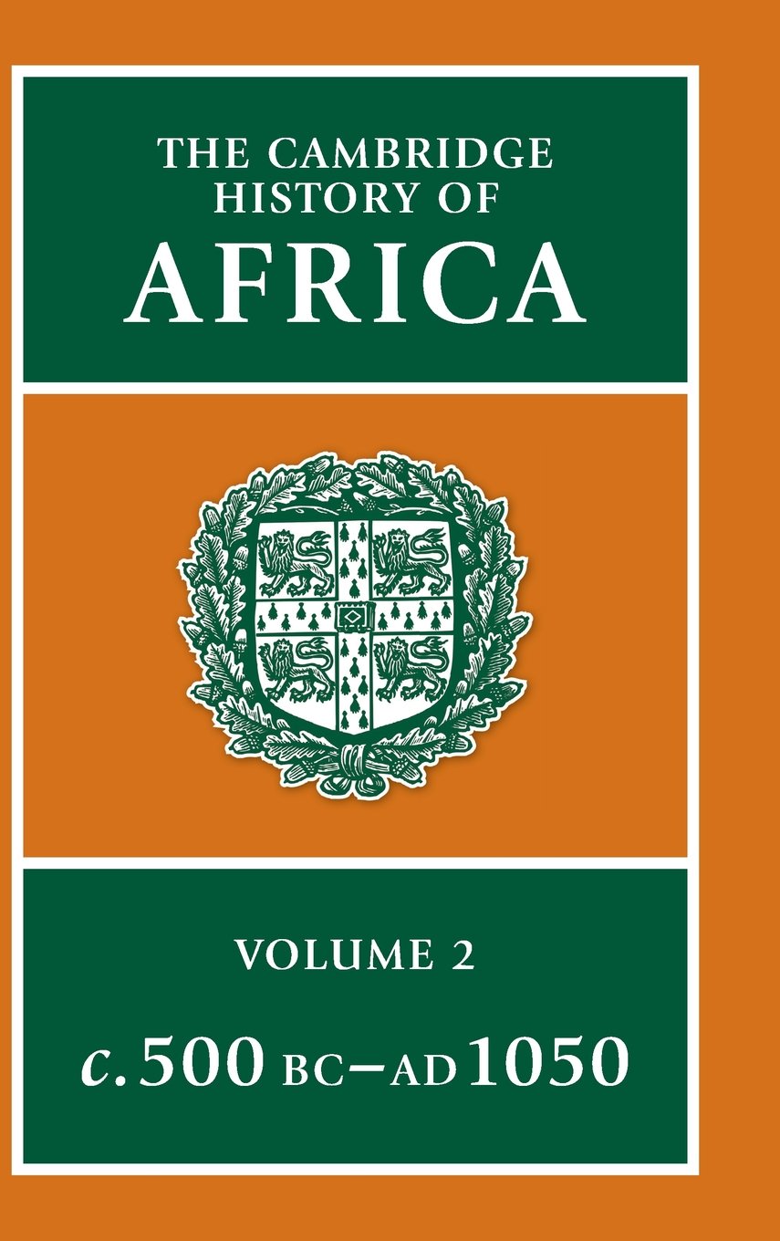 The Cambridge History of Africa Politics & History
