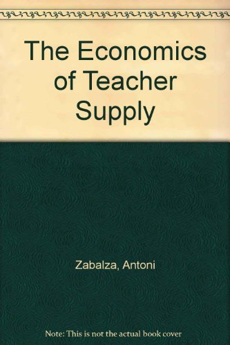 The Economics of Teacher Supply book