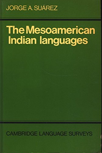 The Mesoamerican Indian Languages (Cambridge Language Surveys) Social Sciences