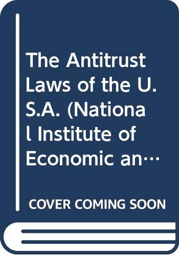 The Antitrust Laws of the U.S.A. (National Institute of Economic and Social Research Economic and Social Studies, Series Number 19) Law