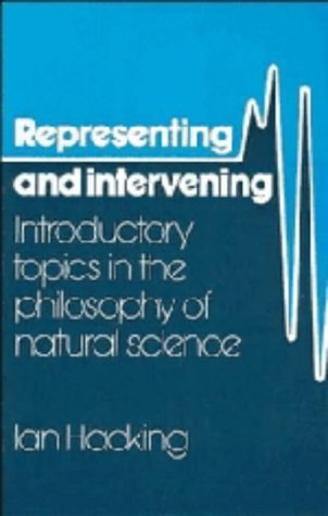 Representing and Intervening: Introductory Topics in the Philosophy of Natural Science Business & Technology