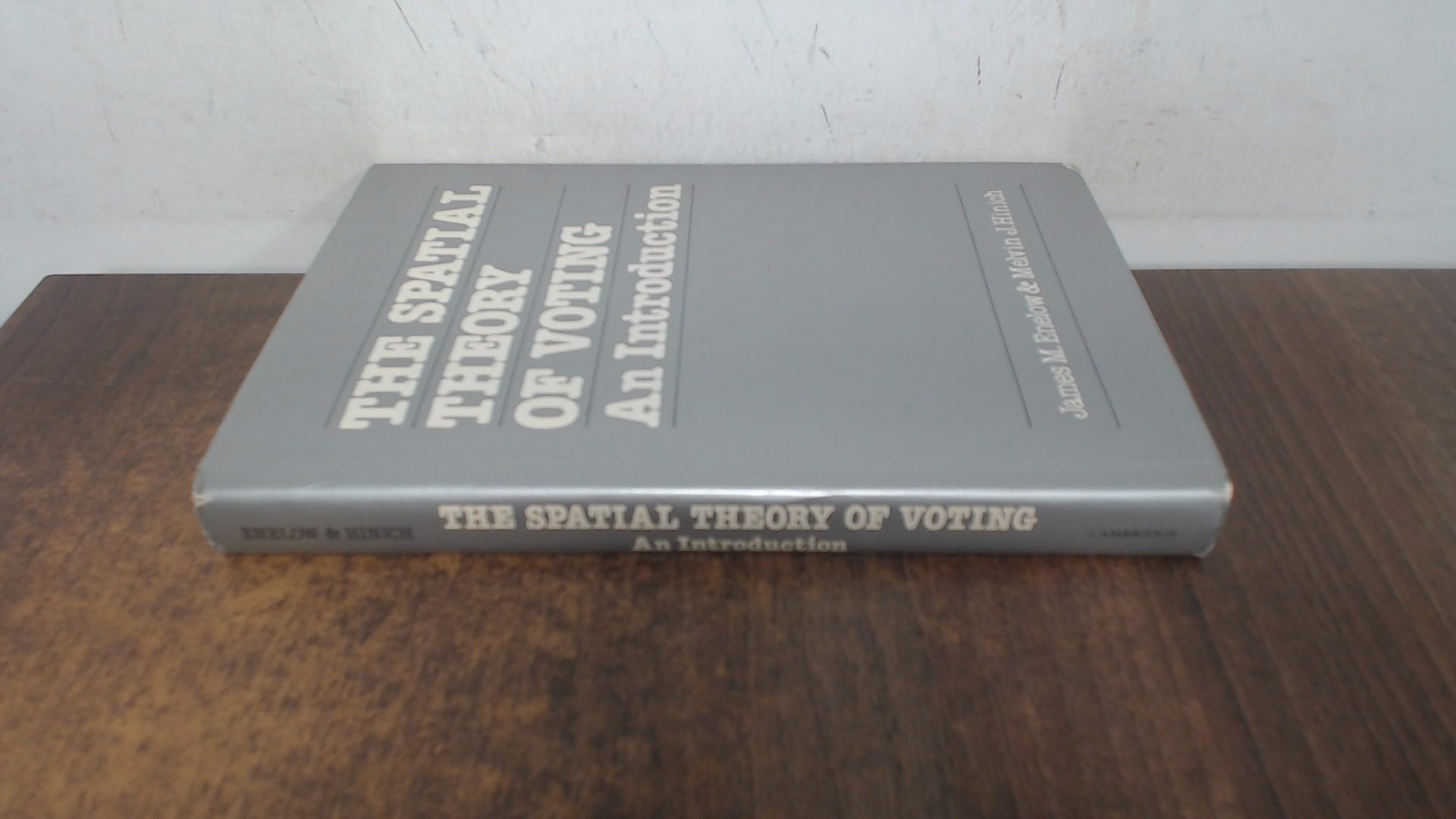 The Spatial Theory of Voting: An Introduction Politics & History