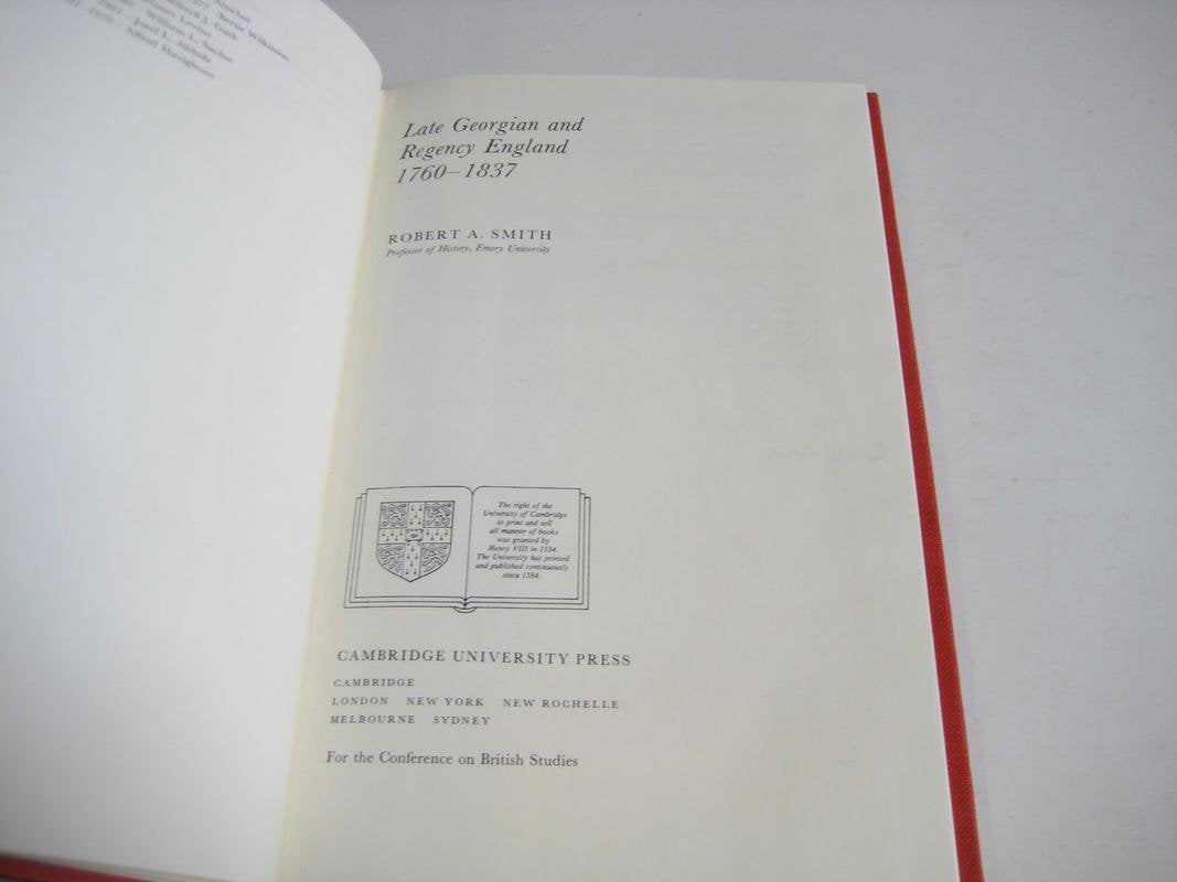 Late Georgian and Regency England, 1760-1837 (Conference on British Studies Bibliographical Handbooks) Politics & History