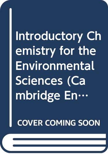 Introductory Chemistry for the Environmental Sciences (Cambridge Environmental Chemistry Series, Series Number 4) Business & Technology