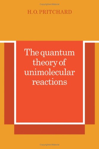 The Quantum Theory of Unimolecular Reactions Natural Sciences