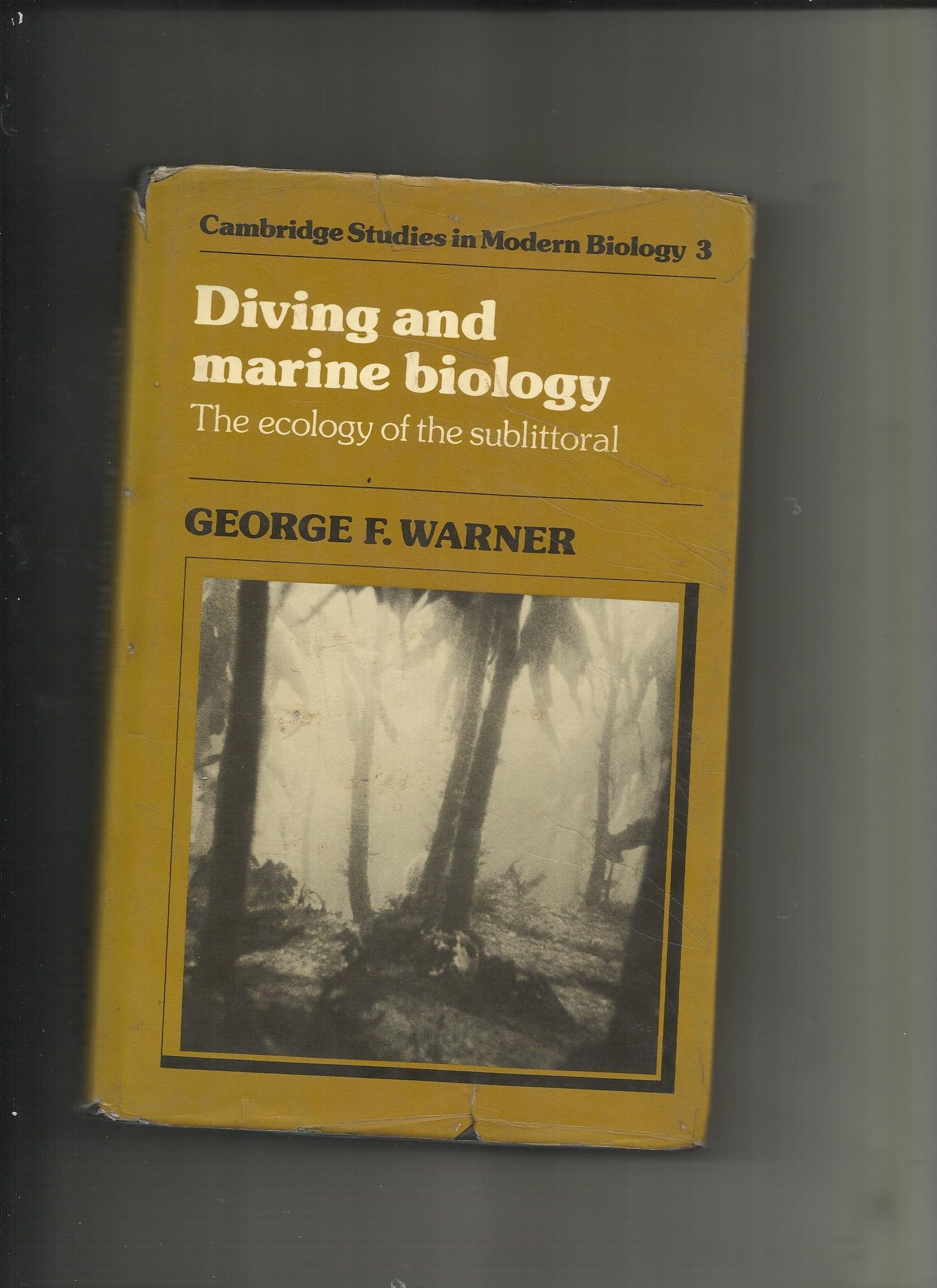 Diving and Marine Biology: The Ecology of the Sublittoral (Cambridge Studies in Modern Biology, Series Number 3) Business & Technology