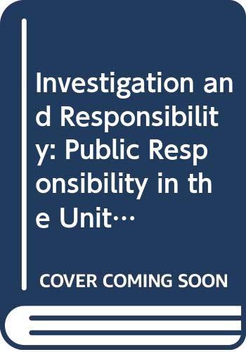 Investigation and Responsibility: Public Responsibility in the United States, 1865-1900 Film, Art & Culture