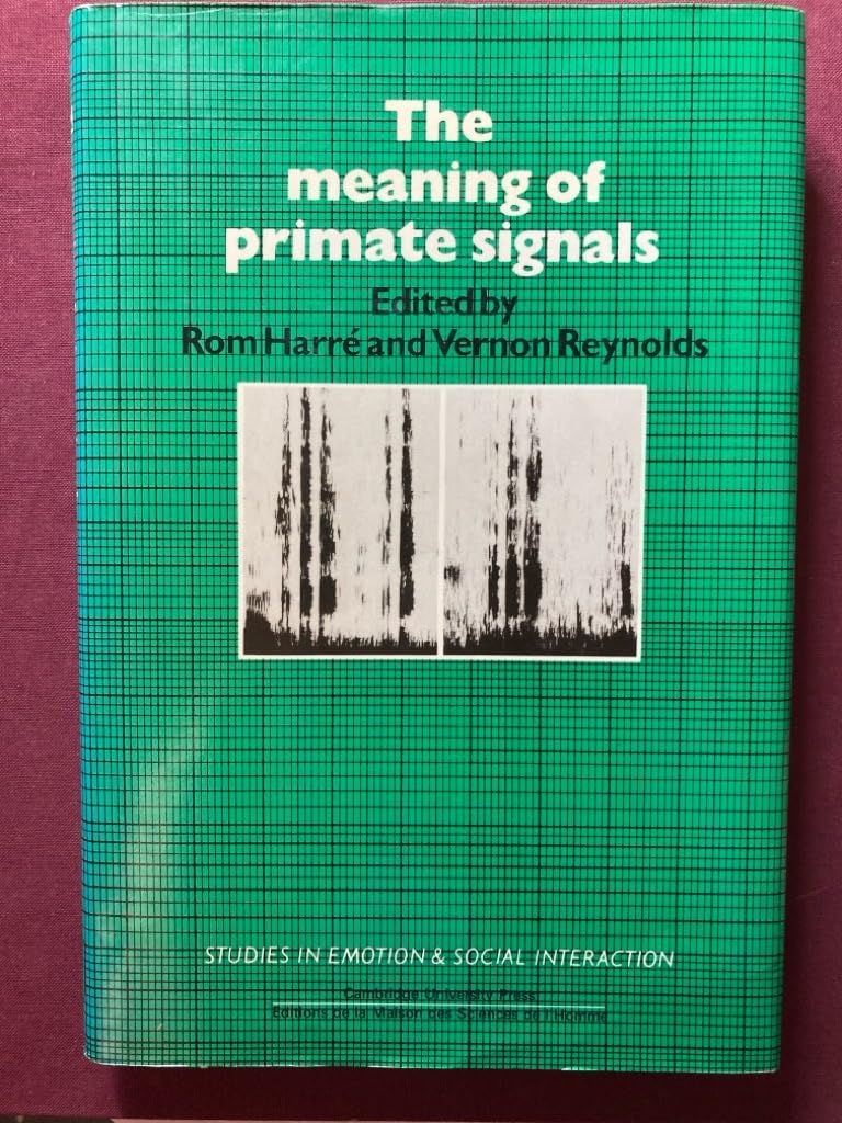 The Meaning of Primate Signals (Studies in Emotion & Social Interaction) Film, Art & Culture