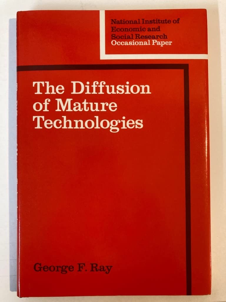 The Diffusion of Mature Technologies (National Institute of Economic and Social Research Occasional Papers) Business, Finance & Career