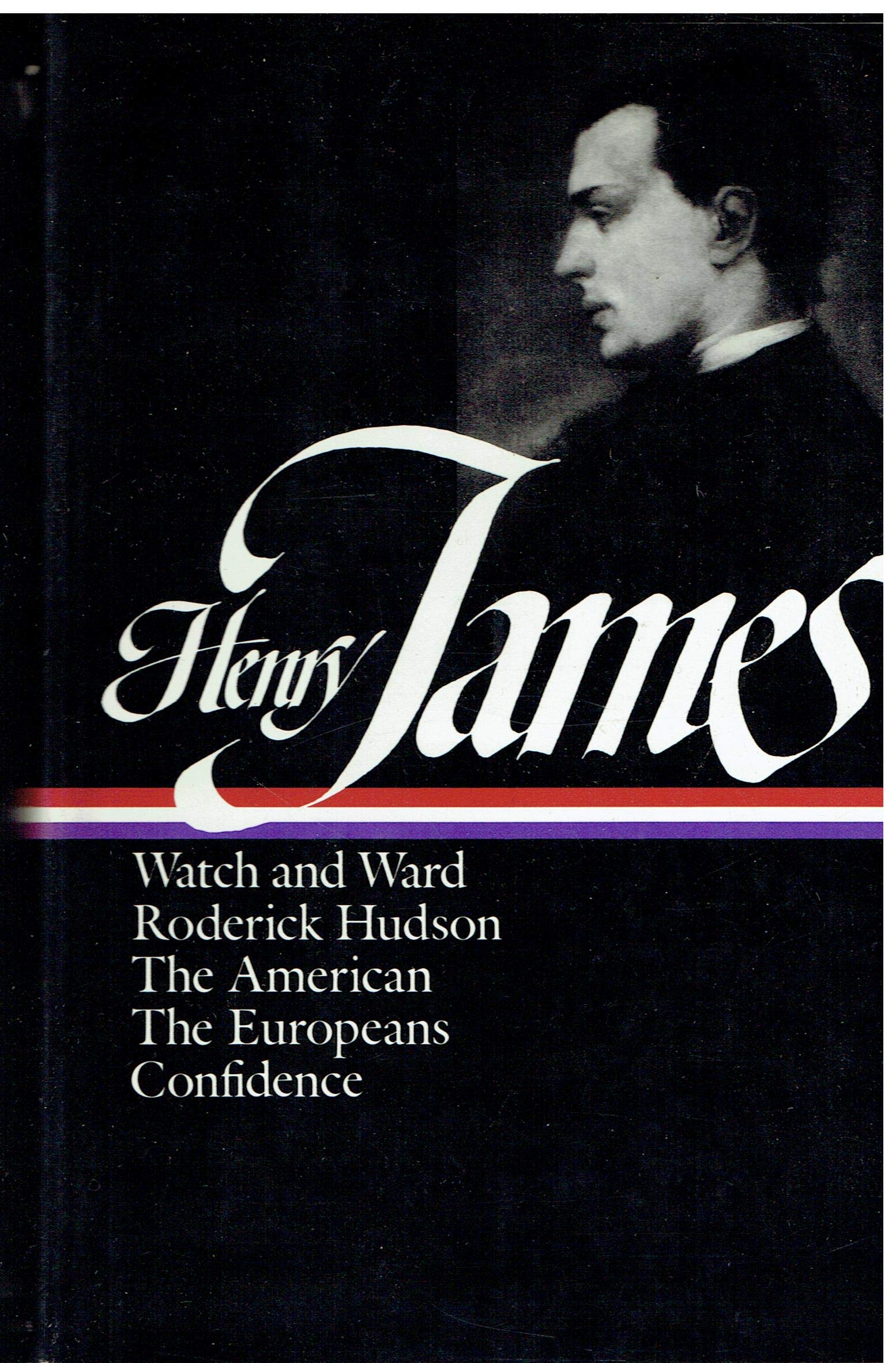 The Novels 1871-1880: Watch and Ward, Roderick Hudson, the Americans, the Europeans, Confidence (The Library of America) Contemporary literature Books