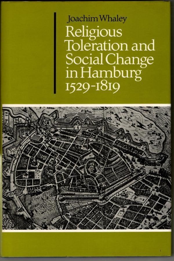 Religious Toleration and Social Change in Hamburg, 1529-1819 (Cambridge Studies in Early Modern History) Film, Art & Culture
