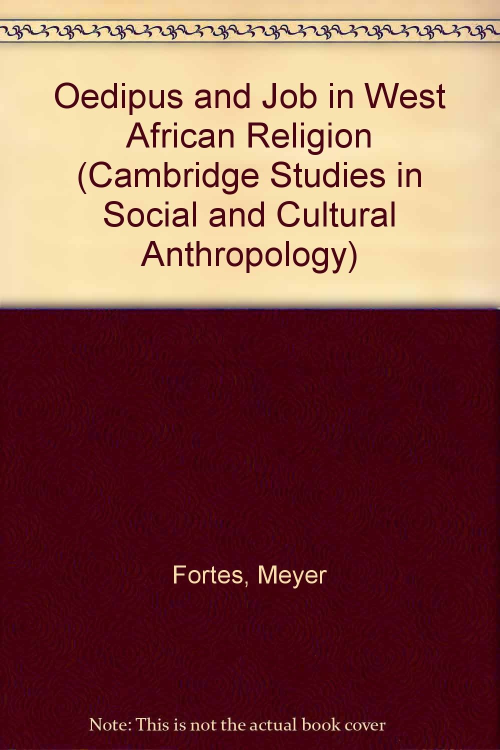 Oedipus and Job in West African Religion (Cambridge Studies in Social & Cultural Anthropology) Social Sciences