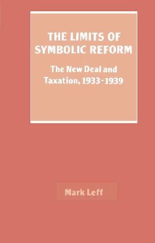 The Limits of Symbolic Reform: The New Deal and Taxation, 19331939 Film, Art & Culture