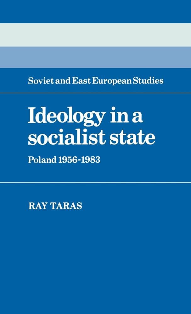 Ideology in a Socialist State: Poland 1956–1983 book