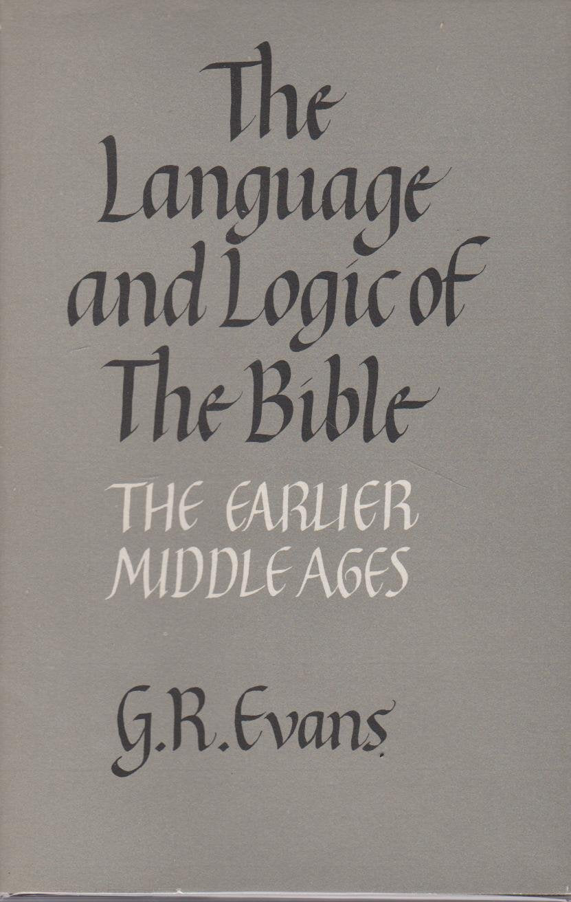 The Language and Logic of the Bible: The Earlier Middle Ages Philosophy