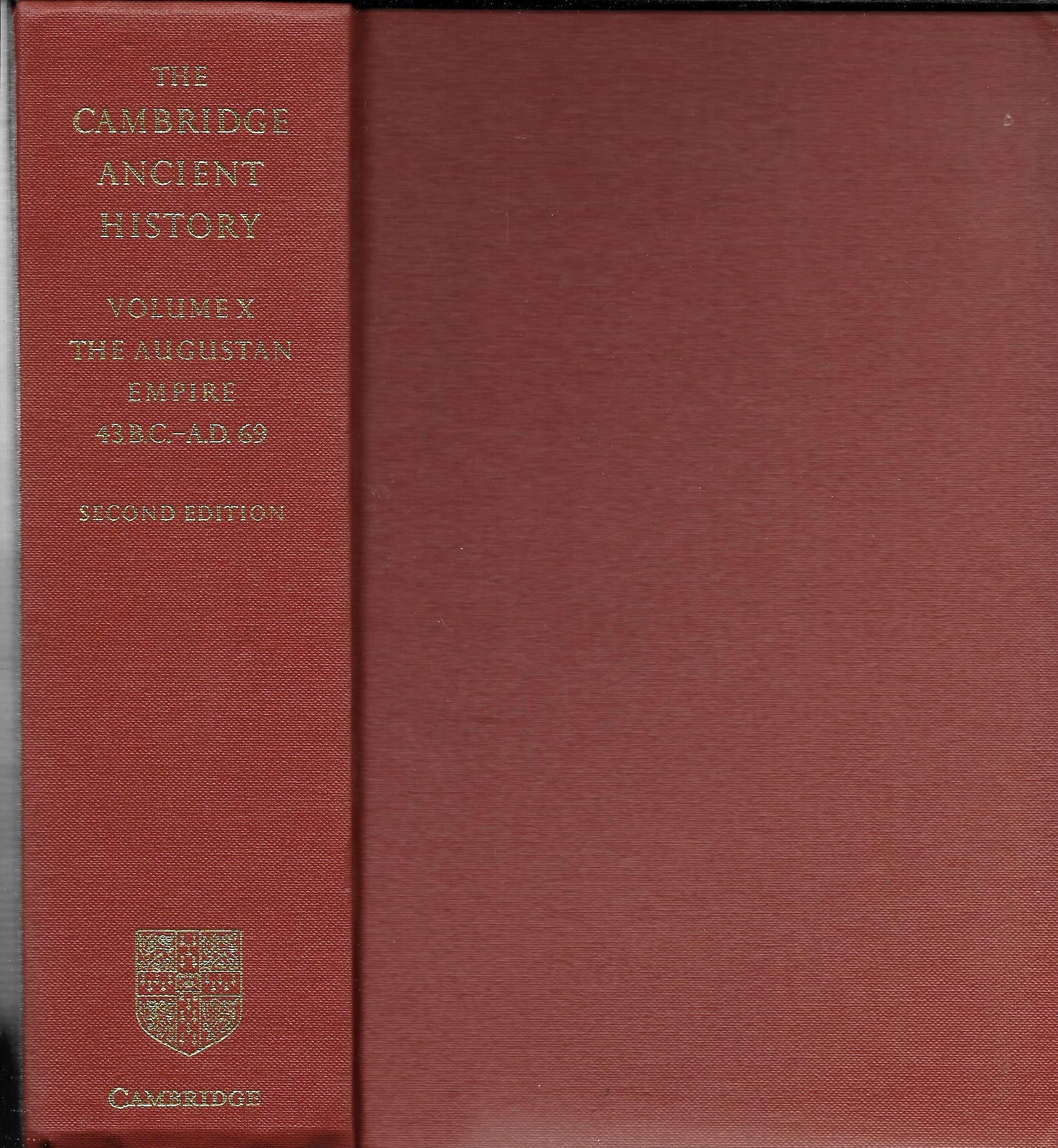 The Cambridge Ancient History: The Augustan Empire, 43 B.C. - A.D. 69 (CAMBRIDGE ANCIENT HISTORY 3RD EDITION, Band 10) Social Sciences