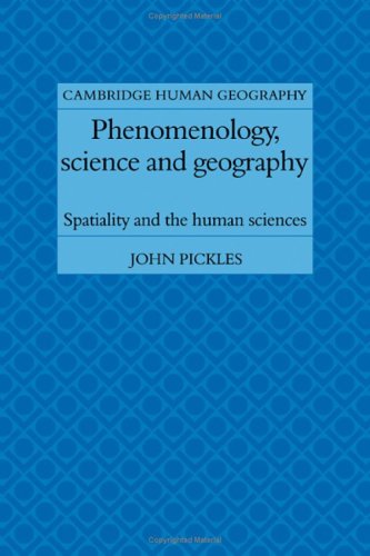 Phenomenology, Science and Geography: Spatiality and the Human Sciences (Cambridge Human Geography) Social Sciences