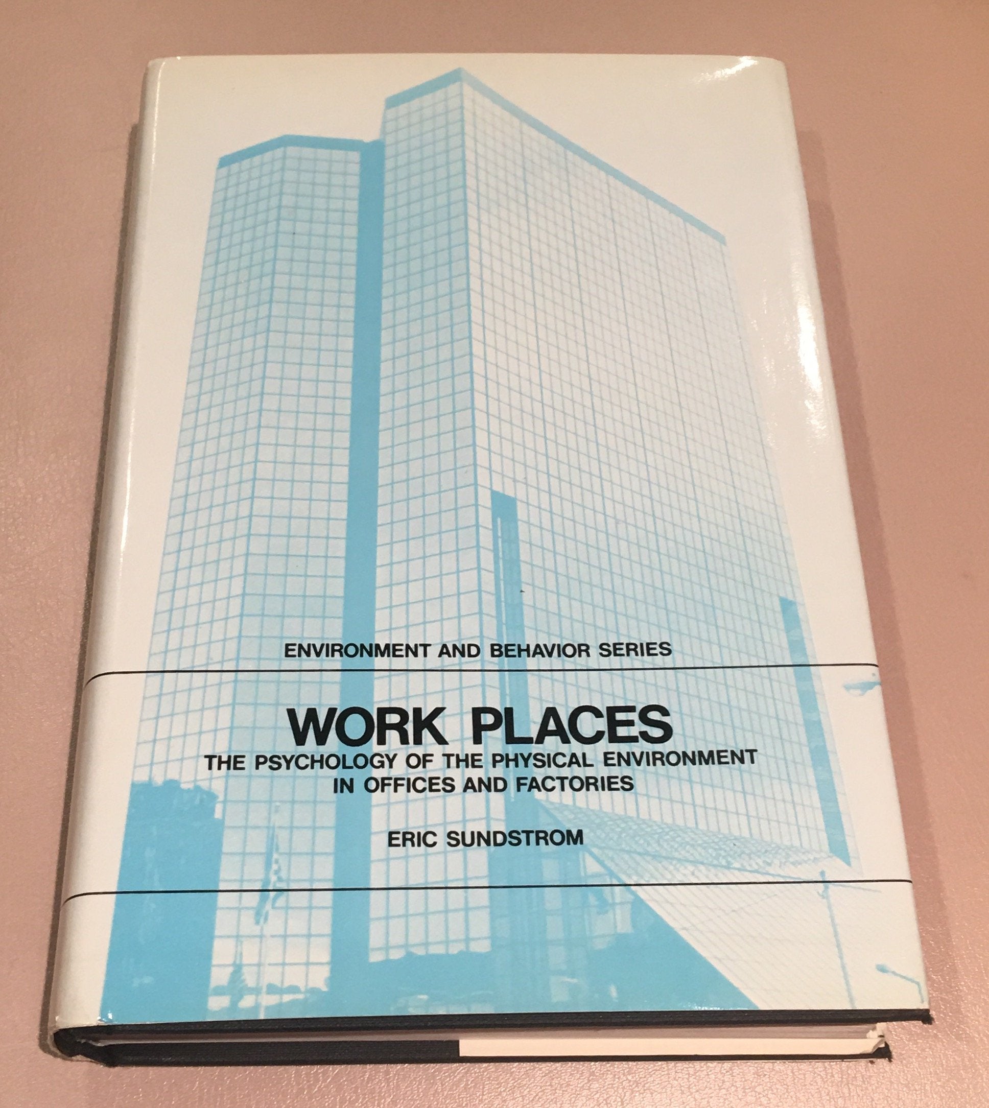 Work Places: The Psychology of the Physical Environment in Offices and Factories (Environment and Behavior) Business, Finance & Career