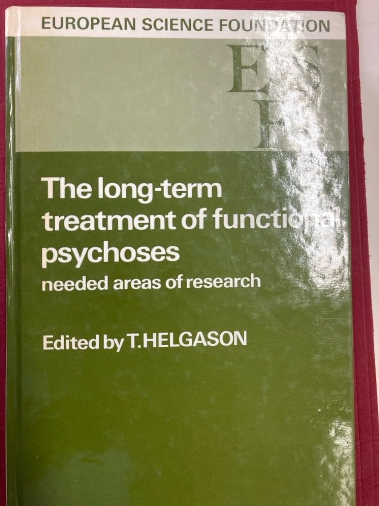The Long-Term Treatment of Functional Psychoses: Needed Areas of Research Medicine