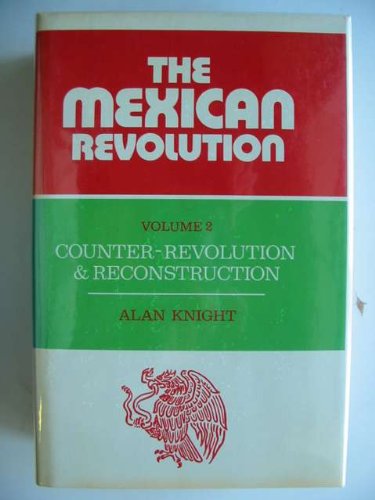 The Mexican Revolution: Counter Revolution and Reconstruction (Cambridge Latin American Studies) Social Sciences