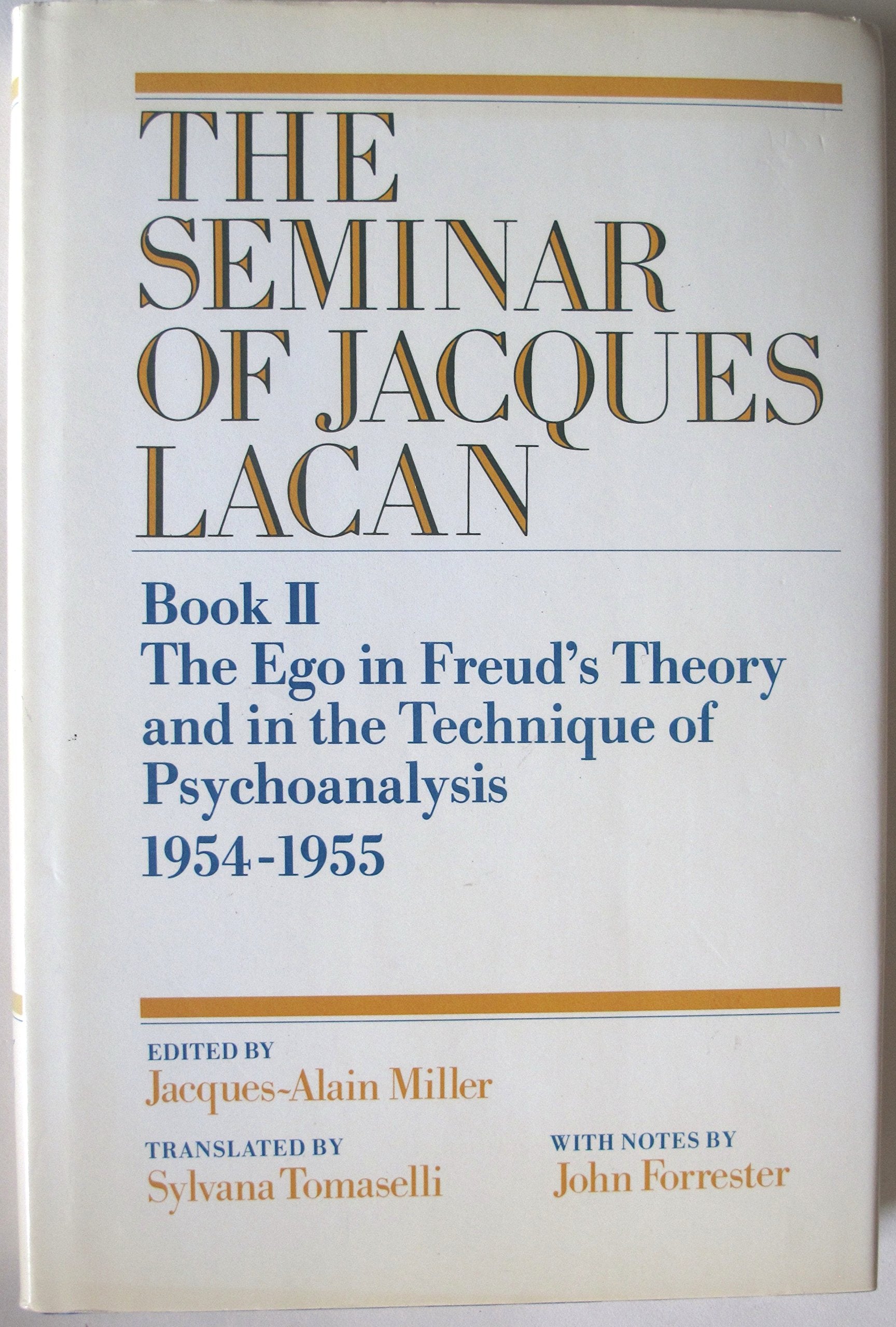 The Seminar of Jacques Lacan: Book 2: The Ego in Freud's Theory and in the Technique of Psychoanalysis 19541955 Philosophy