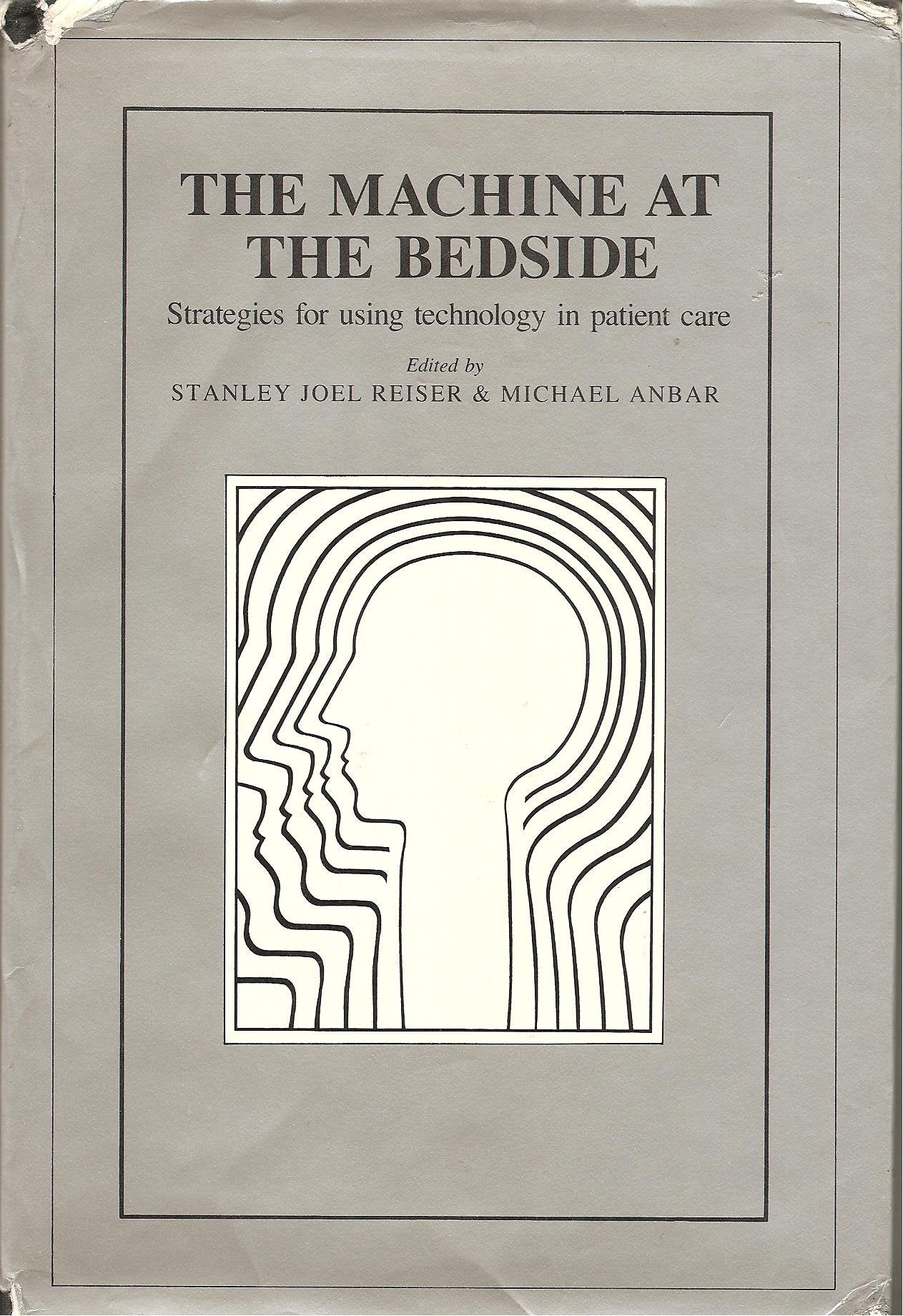 The Machine at the Bedside: Strategies for Using Technology in Patient Care Medicine