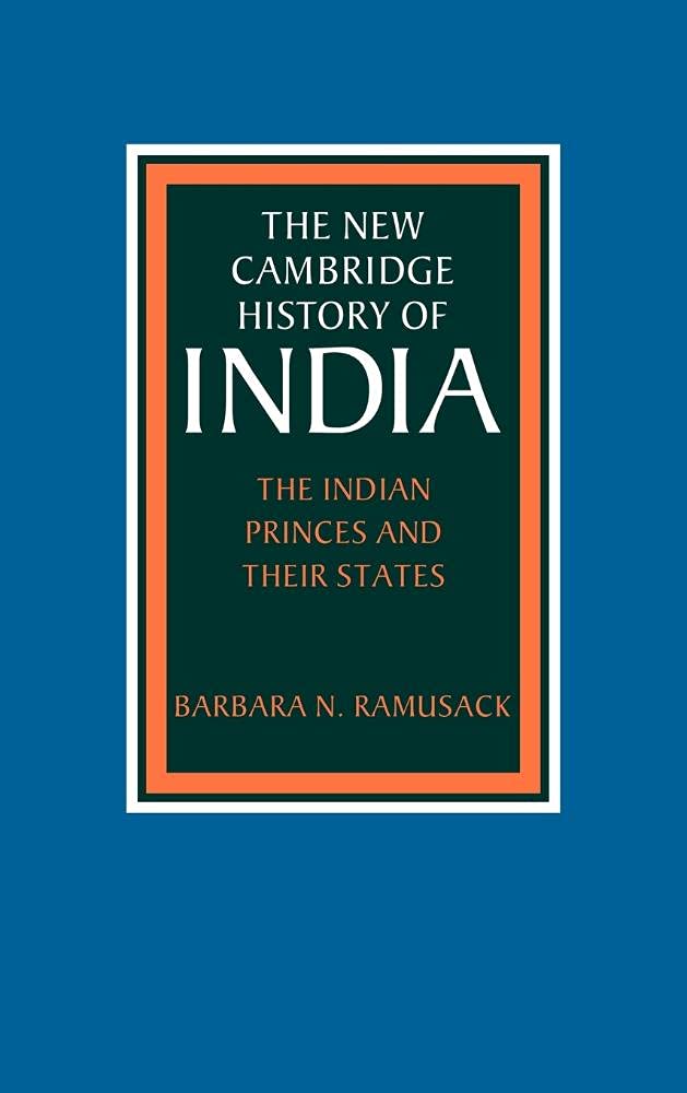 The Indian Princes and their States (New Cambridge History of India, Band 3) General education