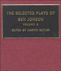 The Selected Plays of Ben Jonson: The Alchemist, Bartholomew Fair, The New Inn, A Tale of a Tub (Plays by Renaissance and Restoration Dramatists) Drama