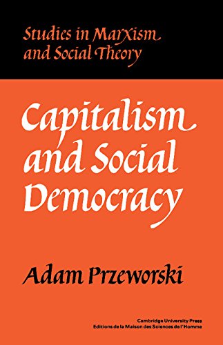 Capitalism and Social Democracy (Studies in Marxism and Social Theory) Philosophy