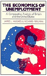 The Economics of Unemployment: A Comparative Analysis of Britain and the United States General education