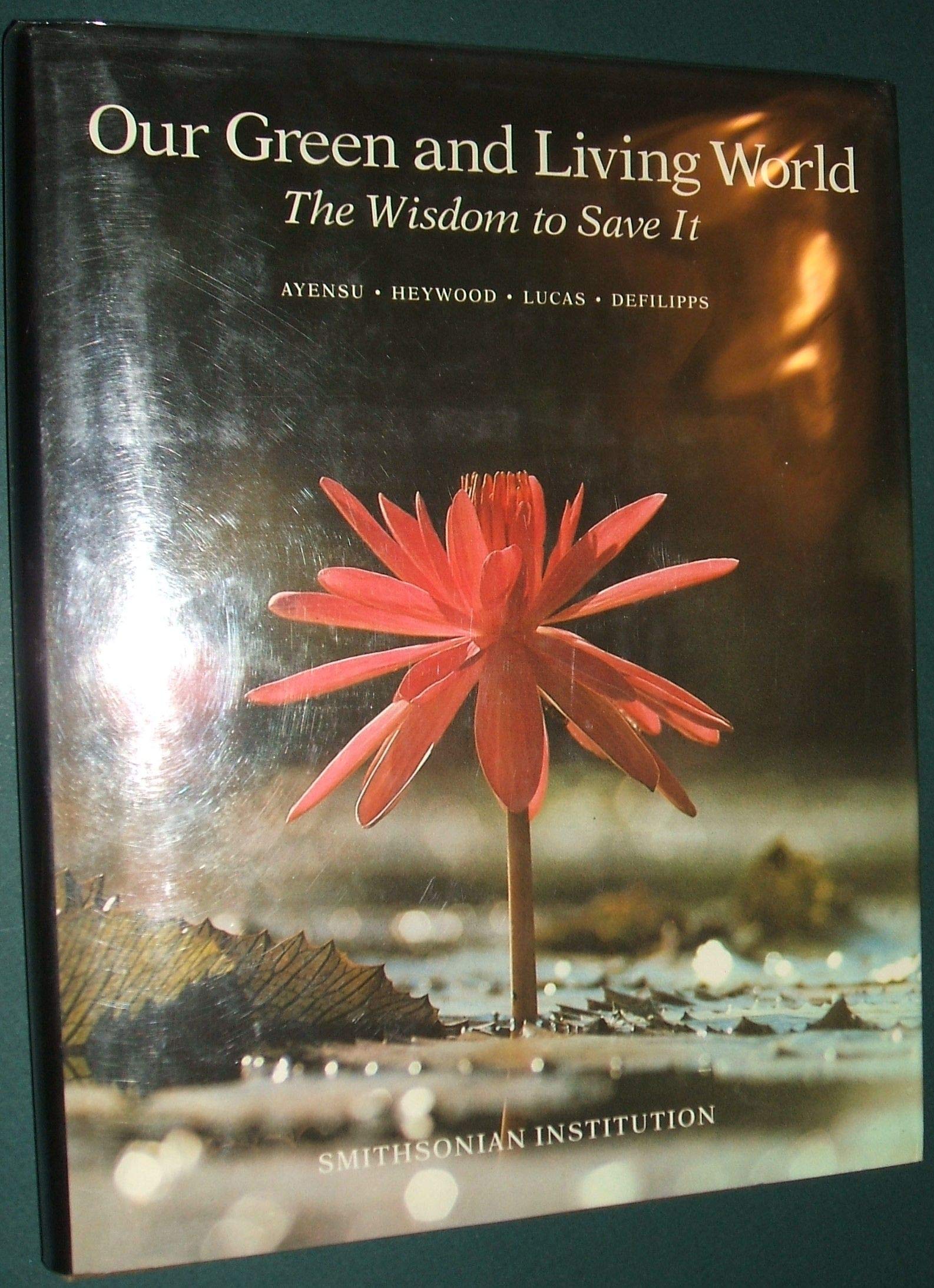 Our Green and Living World: The Wisdom to Save It Natural Sciences