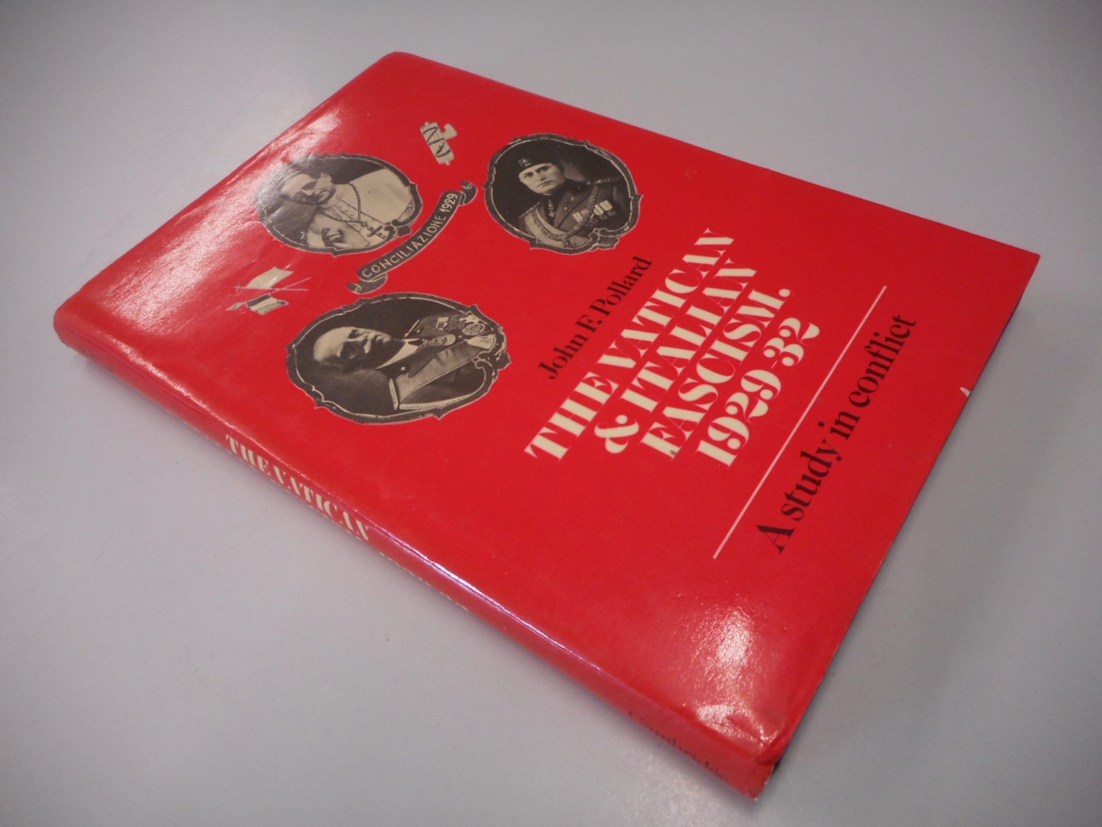 The Vatican and Italian Fascism, 1929-32: A Study in Conflict Social Sciences