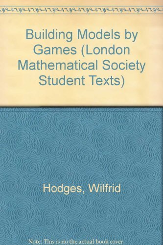 Building Models by Games (London Mathematical Society Student Texts, Band 2) Mathematics