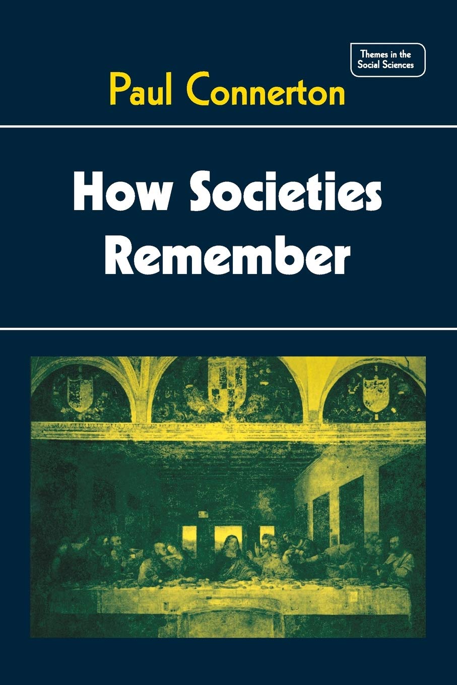 How Societies Remember (THEMES IN THE SOCIAL SCIENCES) Law