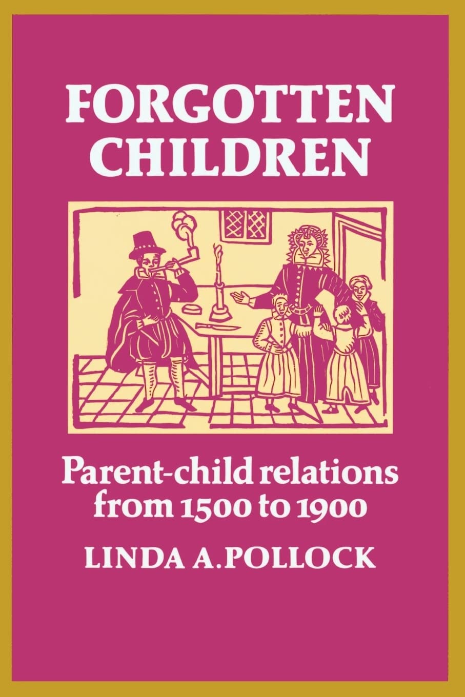 Forgotten Children: Parent-Child Relations from 1500 to 1900 Partnership & Love