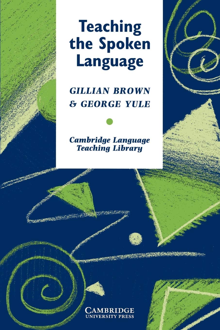 Teaching the Spoken Language: An Approach Based on the Analysis of Conversational English (Cambridge Language Teaching Library) Foreign Languages ​​& Dictionaries